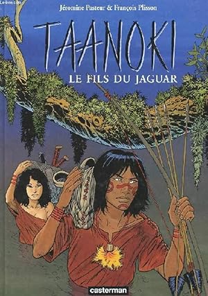 Image du vendeur pour TAANOKI. LE FILS DU JAGUAR mis en vente par Le-Livre