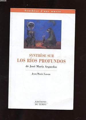 Seller image for SYNTHESE SUR LOS RIOS PROFUNDOS DE JOSE MARIA ARGUEDAS for sale by Le-Livre