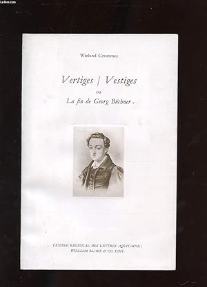 Bild des Verkufers fr VERTIGES - VESTIGES OU LA FIN DE GEORG BUCHNER zum Verkauf von Le-Livre