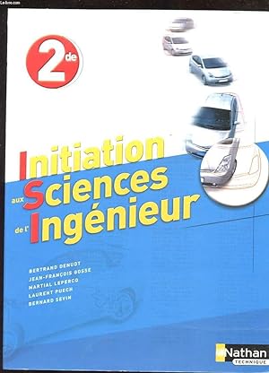 Imagen del vendedor de INITIATION AUX SCIENCES DE L'INGENIEUR. 2DE ENSEIGNEMENT DE DETERMINATION a la venta por Le-Livre