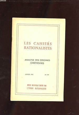 Seller image for LES CAHIERS RATIONALISTES. JANVIER 1961. N193. ANAYLSE DES ORIGINES CHRETIENNES for sale by Le-Livre