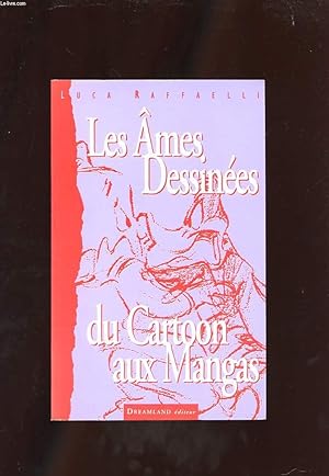 Bild des Verkufers fr LES AMES DESSINEES. DU CARTOON AUX MANGAS zum Verkauf von Le-Livre