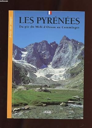 Seller image for LES PYRENEES. DU PIC DU MIDI D'ODSSAU AU COMMINGES for sale by Le-Livre