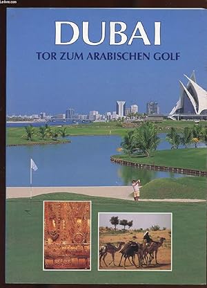 Seller image for DUBAI. TOR ZUM ARABISCHEN GOLF for sale by Le-Livre