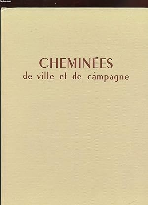 Seller image for CHEMINEES DE VILLE ET CAMPAGNE. for sale by Le-Livre
