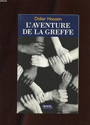 Bild des Verkufers fr L'AVENTURE DE LA GREFFE zum Verkauf von Le-Livre