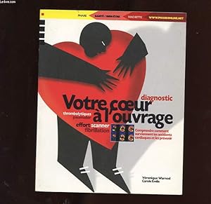Seller image for DIAGNOSTIC. VOTRE COEUR A L'OUVRAGE. for sale by Le-Livre