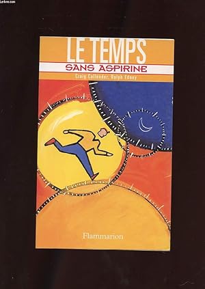Bild des Verkufers fr LE TEMPS SANS ASPIRINE zum Verkauf von Le-Livre