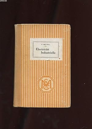 Seller image for COURS ELEMENTAIRE D'ELECTRICITE INDUSTRIELLE. SEPTIEME EDITION for sale by Le-Livre