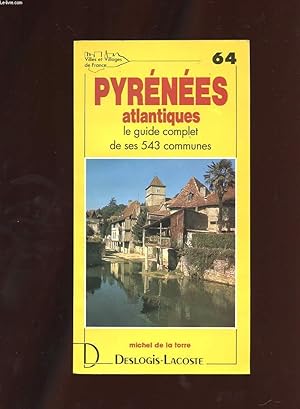 Image du vendeur pour VILLES ET VILLAGES DE FRANCE. PYRENEES-ATLANTIQUES. HISTOIRE GEOGRAPHIE NATURE ARTS mis en vente par Le-Livre