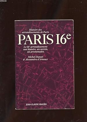 Bild des Verkufers fr HISTOIRE DES ARRONDISSEMENTS DE PARIS. PARIS 16e zum Verkauf von Le-Livre