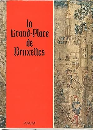 Bild des Verkufers fr LA GRAND-PLACE DE BRUXELLES zum Verkauf von Le-Livre