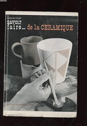 Seller image for SAVOIR FAIRE DE LA CERAMIQUE for sale by Le-Livre