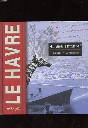 Seller image for LA HAVRE. AH, QUEL ESTUAIRE! for sale by Le-Livre