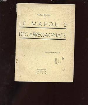 Seller image for LE MARQUIS DES ARREGAGNATS for sale by Le-Livre