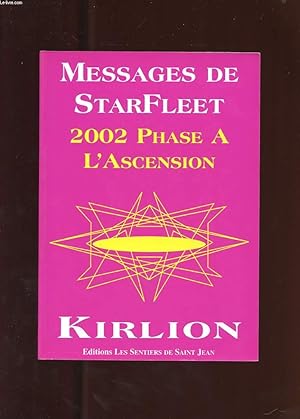 Image du vendeur pour MESSAGES DE STARFLEET. 2002 PHASE A L'ASCENSION mis en vente par Le-Livre