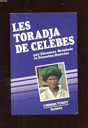 Bild des Verkufers fr LES TORADJA DE CELEBES (INDONESIE) zum Verkauf von Le-Livre
