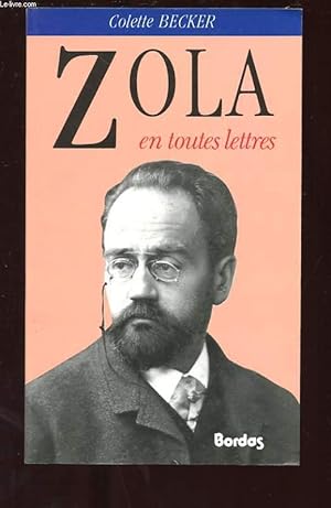 Image du vendeur pour ZOLA EN TOUTES LETTRES mis en vente par Le-Livre