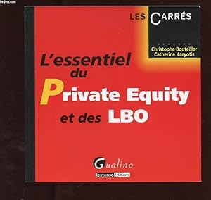 Bild des Verkufers fr L'ESSENTIEL DU PRIVATE EQUITY ET DES LBO zum Verkauf von Le-Livre