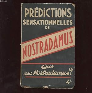 Bild des Verkufers fr LES PREDICTIONS SENSATIONNELLES DE NOSTRADAMUS AVEC EXPLICATIONS ET COMMENTAIRES zum Verkauf von Le-Livre