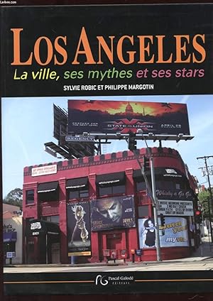 Image du vendeur pour LOS ANGELES. LA VILLE, SES MYTHES ET SES STARS mis en vente par Le-Livre
