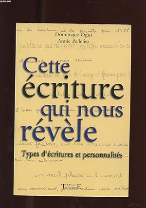 Bild des Verkufers fr CETTE ECRITURE QUI NOUS REVELE zum Verkauf von Le-Livre
