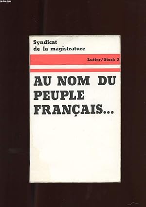 Seller image for AU NOM DU PEUPLE FRANCAIS for sale by Le-Livre