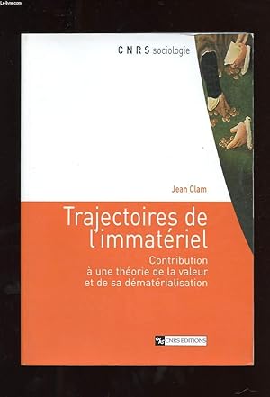 Seller image for TRAJECTOIRES DE L'IMMATERIEL. CONTRIBUTION A UNE THEORIE DE LA VALEUR ET DE SA DEMATERIALISATION for sale by Le-Livre