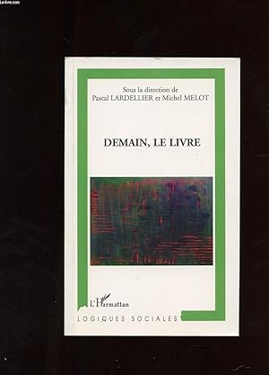 Bild des Verkufers fr DEMAIN, LE LIVRE zum Verkauf von Le-Livre