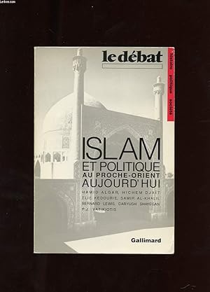 Seller image for ISLAM ET POLITIQUE. AU PROCHE-ORIENT AUJOURD'HUI for sale by Le-Livre