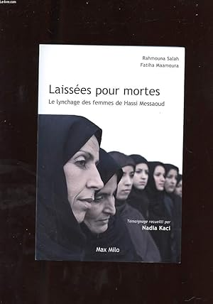 Seller image for LAISSEES POUR MORTES. LE LYNCHAGE DES FEMMES DE HASSI MESSAOUD for sale by Le-Livre