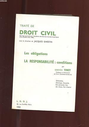 Bild des Verkufers fr TRAITE DE DROIT CIVIL. TOME IV. LES OBLIGATIONS. LA RESPONSABILITE: CONDITIONS zum Verkauf von Le-Livre