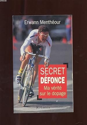 Seller image for SECRET DEFONCE. MA VERITE SUR LE DOPAGE for sale by Le-Livre