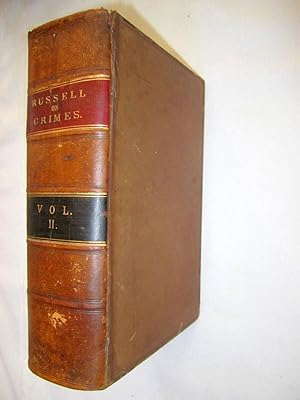 A Treatise on Crimes and Misdemeanors. Vol II of 3. Being Book IV on Offences Against Property, P...