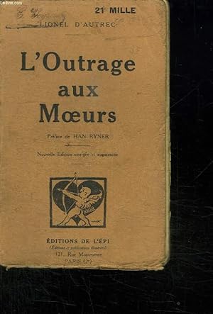 Bild des Verkufers fr L OUTRAGE AUX MOEURS. zum Verkauf von Le-Livre