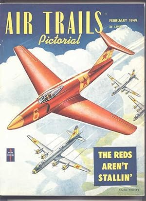 Image du vendeur pour AIR TRAILS PICTORIAL. FEBRUARY, 1949. VOL. XXXI, NO. 5. mis en vente par Capricorn Books