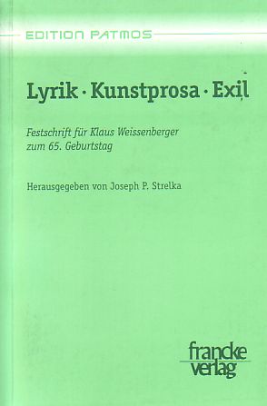 Seller image for Lyrik, Kunstprosa, Exil. Festschrift fr Klaus Weissenberger zum 65. Geburtstag. Edition Patmos. for sale by Fundus-Online GbR Borkert Schwarz Zerfa
