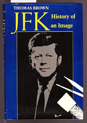 Seller image for JFK History of an Image for sale by Laura Books
