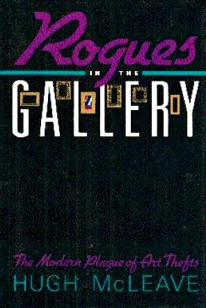 Seller image for Rogues in the Gallery: The Modern Plague of Art Thefts for sale by LEFT COAST BOOKS