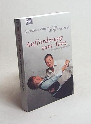 Bild des Verkufers fr Aufforderung zum Tanz : eine Zweiergeschichte / Christine Westermann ; Jrg Thadeusz zum Verkauf von Versandantiquariat Buchegger