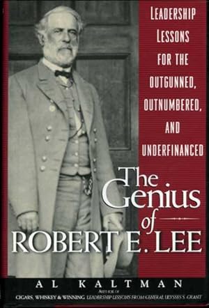 Seller image for The Genius of Robert E. Lee: Leadership Lessons for the Outgunned, Outnumbered, and Underfinanced. for sale by Zoar Books & Gallery