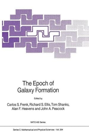 The Epoch of Galaxy Formation (Nato Science Series C: (closed))