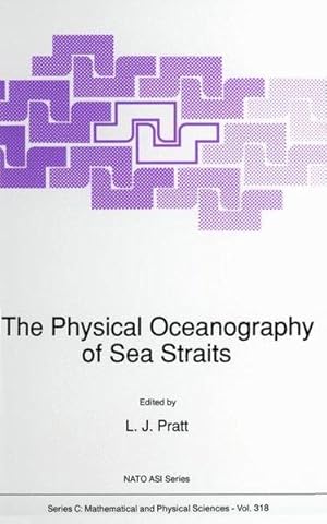 The Physical Oceanography of Sea Straits: Proceedings (Nato Science Series C: (closed))