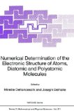 Numerical Determination of the Electronic Structure of Atoms, Diatomic and Polyatomic Molecules (...