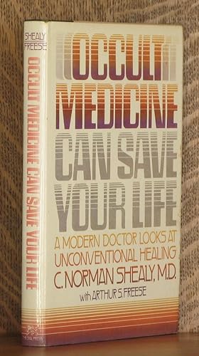 Image du vendeur pour OCCULT MEDICINE CAN SAVE YOUR LIFE: A MODERN DOCTOR LOOKS AT UNCONVENTIONAL HEALING mis en vente par Andre Strong Bookseller