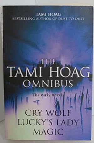 Imagen del vendedor de The Tami Hoag Omnibus : Magic; Lucky's Lady; Cry Wolf a la venta por Durdles Books (IOBA) (PBFA)