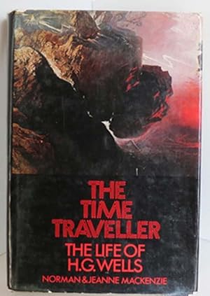 The Time Traveller: The Life of H. G. Wells
