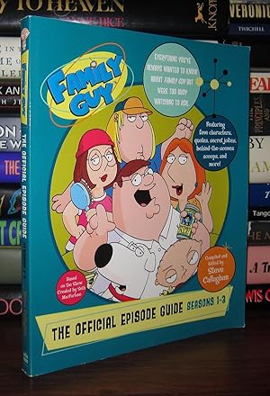 Bild des Verkufers fr FAMILY GUY The Official Episode Guide: Seasons 1-3 zum Verkauf von Rare Book Cellar