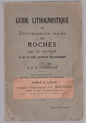 Seller image for Guide lithognostique ou Dtermination rapide des roches sur le terrain et par les seuls caractres macroscopiques for sale by LibrairieLaLettre2