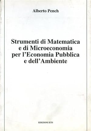 Seller image for Strumenti di matematica e di microeconomia per l'economia pubblica e dell'ambiente. for sale by FIRENZELIBRI SRL